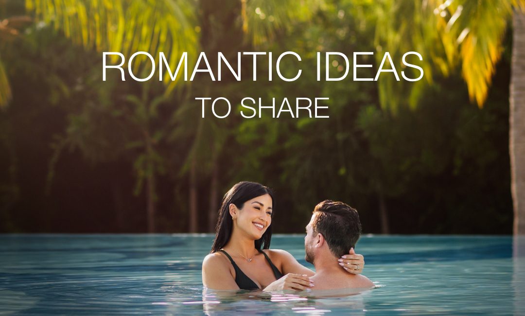 Romantic ideas to Share